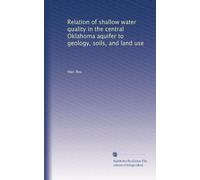 Relation of shallow water quality in the central Oklahoma aquifer to geology, soils, and land use