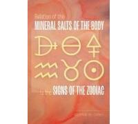 Relation Of The Mineral Salts Of The Body To The Signs Of The Zodiac