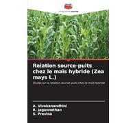 Relation source-puits chez le maïs hybride (Zea mays L.)