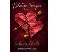 Relation toxique: La femme d'à côté