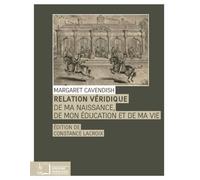 Relation Véridique - De Ma Naissance, De Mon Éducation Et De Ma Vie