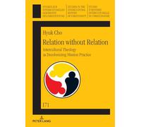 Relation without Relation: Intercultural Theology as Decolonizing Mission Practise