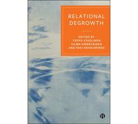 Relational Degrowth Foundations, Applications and Implications - Janne Säynäjäkangas - Bristol University Press - ebook (ePub) - Livre