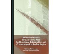 Relational Factor as the Central Axis for Relational-Information and Communication Technologies