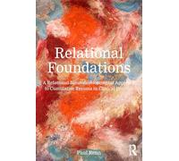 Relational Foundations: A Relational-neurodevelopmental Approach to Cumulative Trauma in Clinical Practice