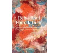 Relational Foundations A Relational-Neurodevelopmental Approach to Cumulative Trauma in Clinical Practice - Paul Renn - Routledge - ebook (ePub) - Livre
