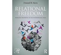 Relational Freedom: Emergent Properties of the Interpersonal Field (Psychoanalysis in a New Key Book Series) - [Version Originale] Inconnu (Auteur)