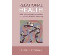 Relational Health: How Social Connection Impacts Our Physical and Mental Wellbeing