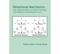Relational Mechanics and Implementation of Mach's Principle with Weber’s Gravitational Force