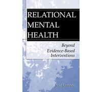 Relational Mental Health: Beyond Evidence-Based Interventions