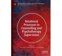 Relational Processes In Counselling And Psychotherapy Supervision