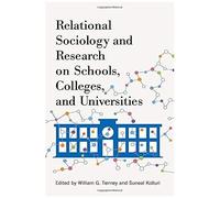 Relational Sociology And Research On Schools, Colleges, And Universities