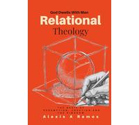 Relational Theology: The Basis of Redemption, Creation, and the Kingdom