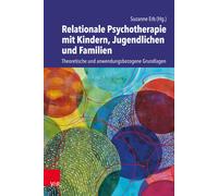 Relationale Psychotherapie Mit Kindern, Jugendlichen Und Familien