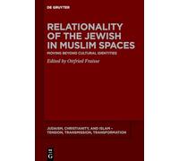 Relationality of the Jewish in Muslim Spaces: Moving Beyond Cultural Identities