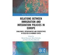 Relations Between Immigration And Integration Policies In Europe
