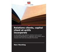 Relations clients, capital client et actifs incorporels