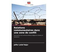 Relations communautaires dans une zone de conflit