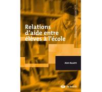 Relations d'aide entre élèves à l'école 2007 - Alain Baudrit - De Boeck Supérieur - broché - Etude