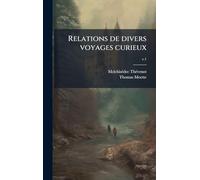 Relations de divers voyages curieux