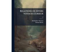 Relations de divers voyages curieux