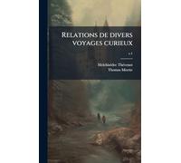 Relations de divers voyages curieux
