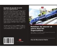 Relations De Pouvoir Et Genre Dans Les Organisations