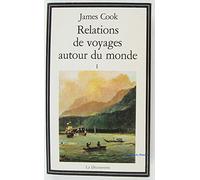 Relations De Voyages Autour Du Monde. Tome 1