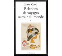 Relations De Voyages Autour Du Monde. Tome 2