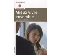 RELATIONS DIFFICILES : MIEUX VIVRE ENSEMBLE