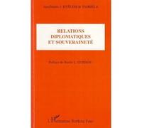 Apollinaire J. Kyelem De Tambela – Relations diplomatiques et souveraineté – Essai – Broché