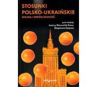 Relations entre la Pologne et l'Ukraine. La guerre et le présent