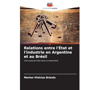 Relations entre l'État et l'industrie en Argentine et au Brésil