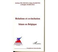 Relations et co-inclusion Felice Dassetto (Auteur), Jordane De Changy (Auteur), Brigitte Maréchal (Auteur)