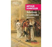 Relations et solitudes: Aphorismes