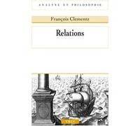 Relations François Clementz (Auteur), Jean-Maurice Monnoyer (Edité par)