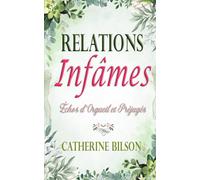 Relations Infâmes: Échos d'Orgueil et Préjugés Tome 2