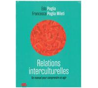 Relations interculturelles. Un manuel pour comprendre et agir - Francesca Poglia Mileti - Alphil - Coffret - Essai