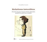 Relations interdites: Prisonniers de guerre français et femmes allemandes pendant la Seconde Guerre mondiale