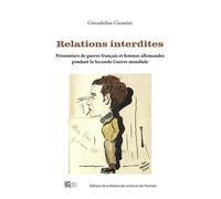 Relations interdites: Prisonniers de guerre français et femmes allemandes pendant la Seconde Guerre mondiale