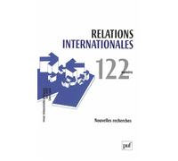 Relations internationales 2005, n° 122 Les nouvelles recherches - Collectif - Puf - broché - Revue