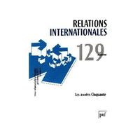 Relations internationales 2007, n° 129 Les années cinquante - Collectif - Puf - broché - Revue