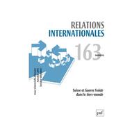 Relations internationales 2015, n° 163 Suisse et Guerre froide dans le tiers-monde - Collectif - Puf - broché - Revue