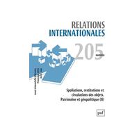 Relations internationales 2026, N.205: Spoliations, restitutions et circulations des objets. Patrimoine et géopolitique (II)