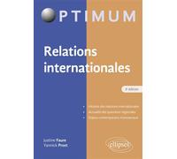Relations internationales - 3e édition Histoire, questions régionales, enjeux - Justine Faure - Ellipses - broché - Essai