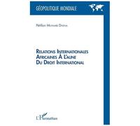 Relations Internationales Africaines À L'aune Du Droit International