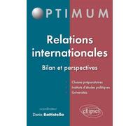 Relations internationales - Bilan et perspectives - Dario Battistella - Ellipses - broché - Essai