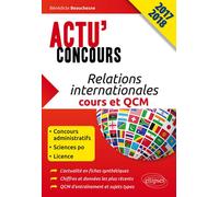 Relations internationales - cours et QCM - concours 2017-2018 Concours 2017 - Bénédicte Beauchesne - Ellipses - broché - Scolaire / Universitaire