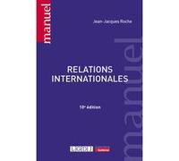 Relations internationales Jean-Jacques Roche (Auteur)