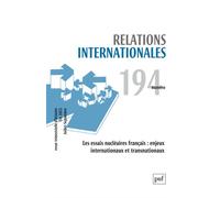 Relations internationales, n° 194 (2023-2) Les essais nu ires français : enjeux internationaux et transnationaux - Collectif - Puf - broché - Revue